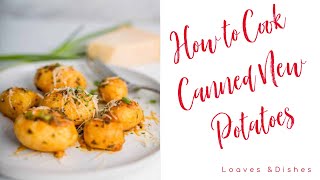 How to Cook Canned New Potatoes [upl. by Sheela]