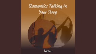 Romantics Talking in Your Sleep Speed Up Remix [upl. by Auguste]