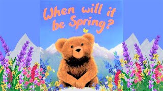 When Will It Be Spring  Catherine Walters  Kids Book Read Aloud  Spring Story  Bedtime Stories [upl. by Lateh]