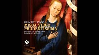 Heinrich Isaac Missa Virgo Prudentissima Agnus Deï  Ensemble Gilles Binchois [upl. by Annahael]