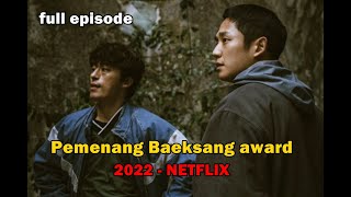 FULL EPISODE PEMENANG BAEKSANG AWARD 2022 [upl. by Bronwen]