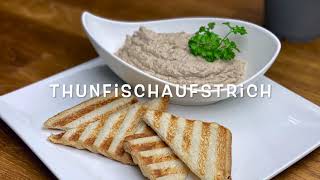 THUNFISCHAUFSTRICH selber machen REZEPT  IN 10 MINUTEN FERTIG [upl. by Annaxor920]