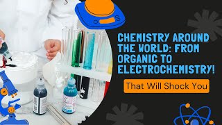 Chemistry Around the World From Organic to Electrochemistry [upl. by Smail449]