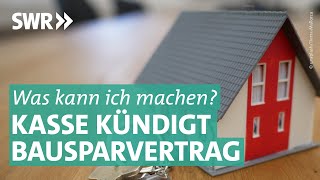 Ärger mit der Bausparkasse – Wie Kunden sich wehren können  Marktcheck SWR [upl. by Renae]