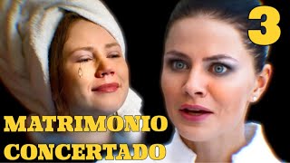 MATRIMONIO CONCERTADO  Capítulo 3  Drama  Series y novelas en Español [upl. by Icram931]