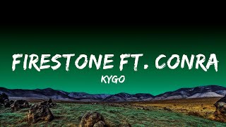 Kygo  Firestone ft Conrad Sewell Lyrics [upl. by Dera]