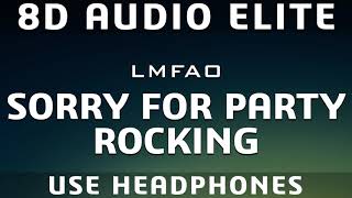 LMFAO  Sorry For Party Rocking 8D Audio Elite [upl. by Stempson654]