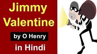 Jimmy Valentine  Story by O Henry in hindi  A Retrieved Reformation [upl. by Hpsoj560]