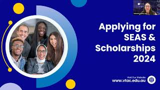 2024 VTAC Webinar  Applying for SEAS and Scholarships [upl. by Coit15]