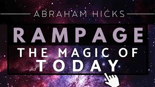 Abraham Hicks  The Powerful Present Moment  Rampage With Music [upl. by Erna849]