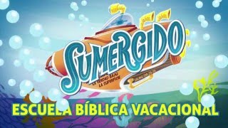 Escuela Bíblica Vacacional SUMERGIDOS [upl. by Elvie]