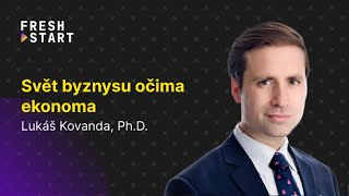 Jak vidí svět byznysu přední ekonom Trinity Bank  Lukáš Kovanda PhD [upl. by Evol]