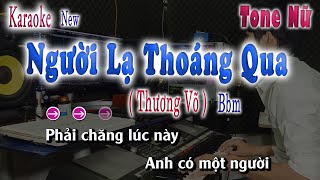 Người Lạ Thoáng Qua Karaoke Tone Nữ Thương Võ  Beat Chuẩn  song nhien karaoke [upl. by Llenahs755]