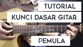 Kunci Gitar BELAJAR KUNCI DASAR GITAR UNTUK PEMULA [upl. by Oleic118]