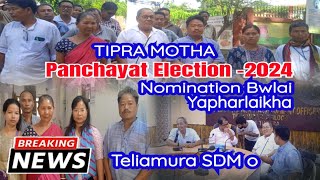 Panchayat Election ni bagwi TIPRA MOTHA Nomination Bwlai YapharlaikhaTeliamura SDM July 18 2024 [upl. by Thane]