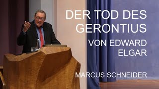 Der Tod des Gerontius  Oratorium von Edward Elgar  Marcus Schneider [upl. by Namialus]