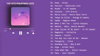 TOP HITS PHILIPPINES MUSIC PLAYLIST 2023  Filipino songs that you must listen to 😉 [upl. by Mcquillin]