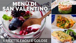 SAN VALENTINO 4 RICETTE PER UN MENÙ FACILE E VELOCE [upl. by Nemra62]