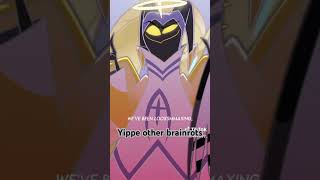 Hazbin hotel got brain rot Yippe c not my video hazbinhotel brainrot [upl. by Cence632]