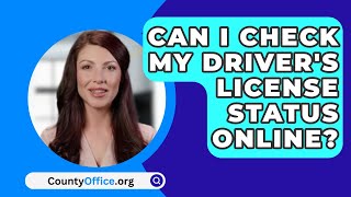 Can I Check My Drivers License Status Online  CountyOfficeorg [upl. by Elyl]