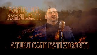 ⚪️Muzica Domnului⚪️  Atunci cand esti zdrobit  Marius din Barbulesti cantari crestine [upl. by Ardra]