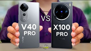 vivo V40 Pro vs vivo X100 Pro  Full Comparison amp Price mobiletechtube [upl. by Towland]