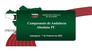 Campeonato de Andalucía Absoluto de Pista Cubierta Antequera 7 de febrero de 2021 [upl. by Adekram]