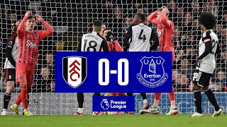 FULHAM 00 EVERTON  Premier League highlights [upl. by Hsoj]