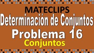 Conjuntos  Problema 16  Determinación de Conjuntos [upl. by Arraic]