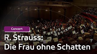 Richard Strauss  Die Frau ohne Schatten  Part 3  Concert [upl. by Hayikat288]