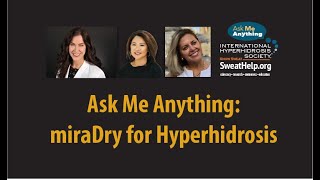 Ask Me Anything MIRADRY for Hyperhidrosis© [upl. by Atterg]