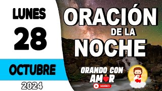 Oración de la Noche de hoy Lunes 28 de Octubre de 2024 [upl. by Curt763]