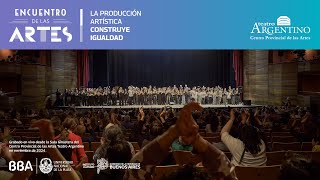 Encuentro de las Artes cierre del ciclo 2024  La producción artística construye igualdad [upl. by Mauchi]