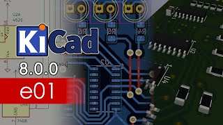 KiCad 8  e01  From Zero to Hero [upl. by Burris]