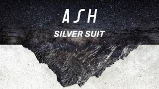 Ash  Silver Suit Official Audio [upl. by Kerred717]