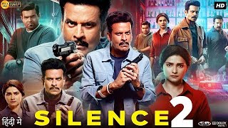 Silence 2 Full Movie In Hindi  Manoj Bajpayee  Prachi Desai  Review  Explanation [upl. by Hanaj112]