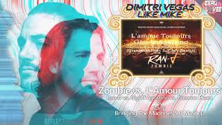 Zombie vs LAmour Toujours quotRemixquot  Dimitri Vegas amp Like Mike Mashup BTM 17 [upl. by Sarene]