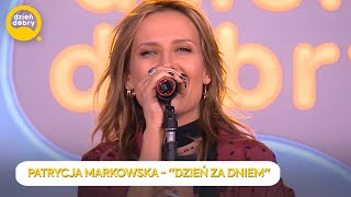 PATRYCJA MARKOWSKA  DZIEŃ ZA DNIEM  Dzień Dobry TVN [upl. by Olivann]