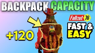 Fallout 76 How to Increase Backpack Carry Weight to 120 FAST amp EASY Backpack High Capacity Guide [upl. by Tega]