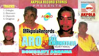 DOMBRAYE AGHAMA  ARO amp LATE AMUNATABA FULL ALBUM BENIN MUSIC  EDO MUSIC [upl. by Kaczer249]