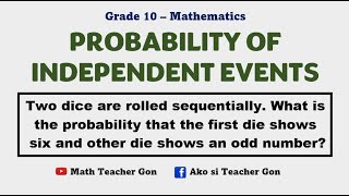 Probability of Independent Events  GRADE 10  Statistics and Probability [upl. by Lapo37]