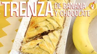 Trenza de Chocolate y Banana  Receta Fácil  Tenedor Libre [upl. by Amelie]