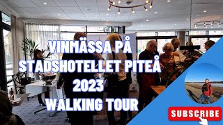 Vinmässa på Stadshotellet Piteå 2023  Walking tour [upl. by Katheryn]