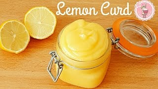 Como hacer Lemon Curd  Receta fácil  Mi tarta preferida [upl. by Gwendolen]