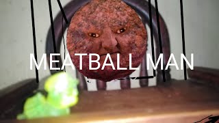 THE MEATBALL MAN [upl. by Erland]