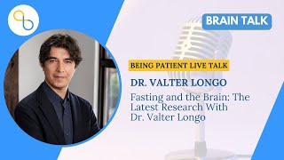 Fasting and the Brain The Latest Research With Dr Valter Longo  Live Talk Being Patient [upl. by Merrili]