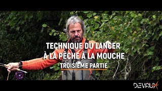 Pêche à la mouche  Technique de lancer pour débuter ou se perfectionner – Troisième partie [upl. by Oeflein]