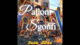 Palloni Sgonfi [upl. by Eenimod]