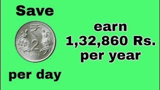 Save Rs132860 Per Year By Just Multiplying Rs2 Per Day savemoney [upl. by Noscire533]