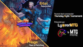 Thursday Night Tournament  Ertaï VS Phlage [upl. by Rovaert886]